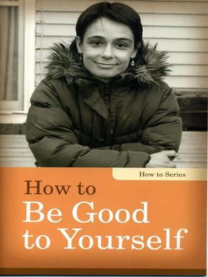 cover image of How to Be Good to Yourself